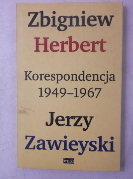 Herbert Zbigniew,   - Korespondencja 1949-1967