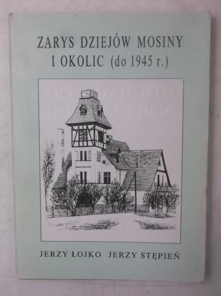 Zarys dziejów Mosiny i okolic do 1945