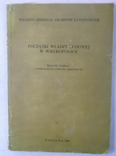 Początki władzy ludowej w wielkopolsce