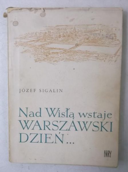 Sigalin  - Nad Wisłą wstaje warszawski dzień