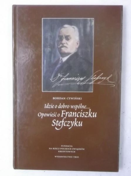 Cywiński Bohdan - Idzie dobro wspólne…