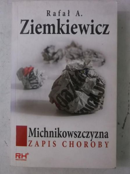 Michnikowszczyzna. Zapis choroby