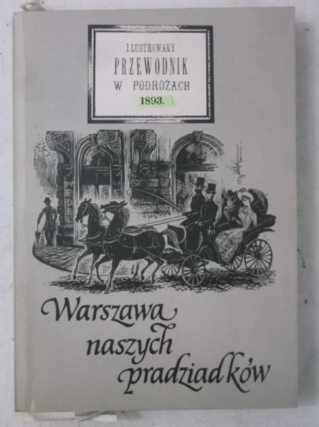 Warszawa naszych pradziadków, reprint z 1893 r.