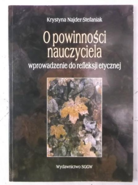 Najder-Stefaniak Krystyna - O powinności nauczyciela