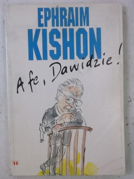 Kishon Ephraim - A fe, Dawidzie!