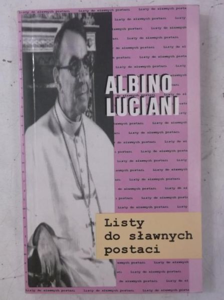 Luciani Albino - Listy do sławnych postaci