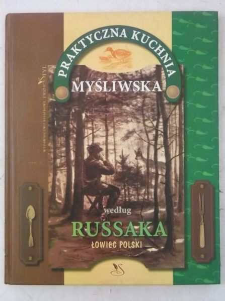 Russak Grzegorz - Praktyczna kuchnia myśliwska, Autograf