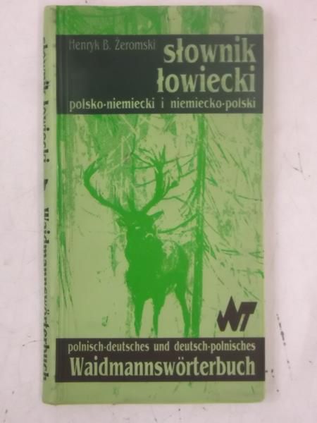 Słownik łowiecki polsko-niemiecki i niemiecko-polski
