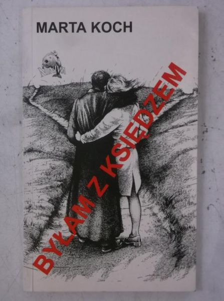 Byłam z księdzem