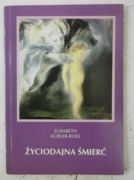 Kubler-Ross Elisabeth - Życiodajna śmierć