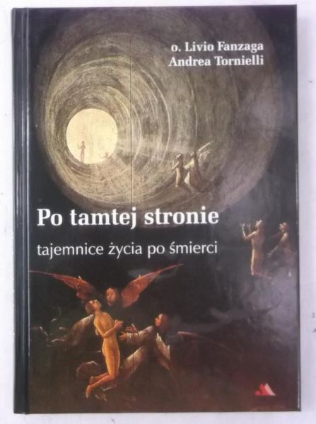 Fanzaga Livio,   - Po tamtej stronie. Tajemnice życia po śmierci