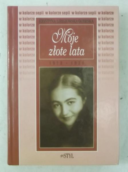 Moje złote lata 1913- 1939