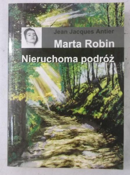 Marta Robin, nieruchoma podróż