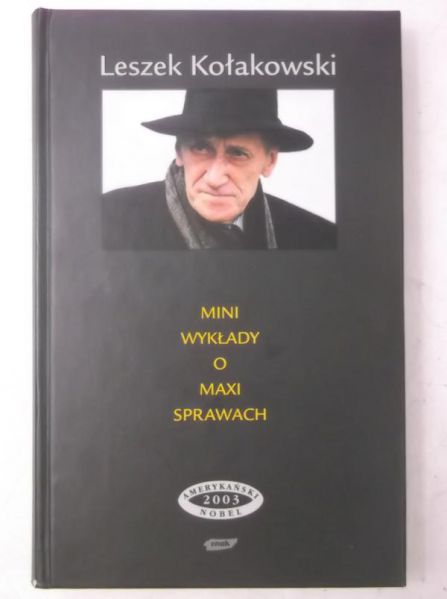 Kołakowski Leszek - Mini wykład o maxi sprawach