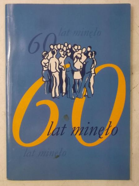 60 lat minęło