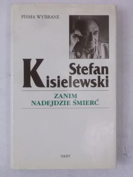 Kisielewski Stefan - Zanim nadejdzie śmierć