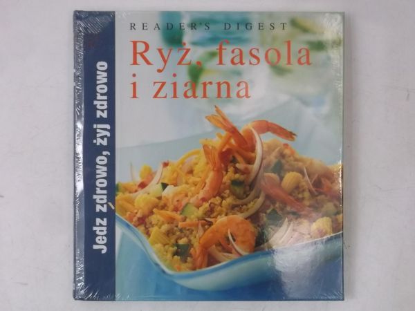 Ryż, fasola i ziarna. Jedz zdrowo, żyj zdrowo, Nowa