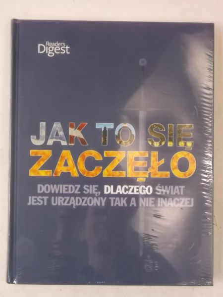 Jak to się zaczęło: Dowiedz się, dlaczego świat jest urządzony tak a nie inaczej, Nowa