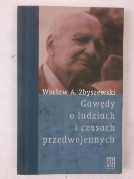 Gawędy o ludziach i czasach przedwojennych