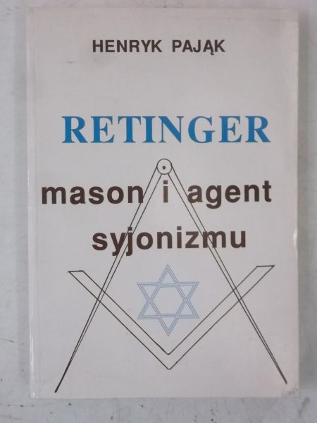 Pająk Henryk - Retinger, mason i agent syjonizmu