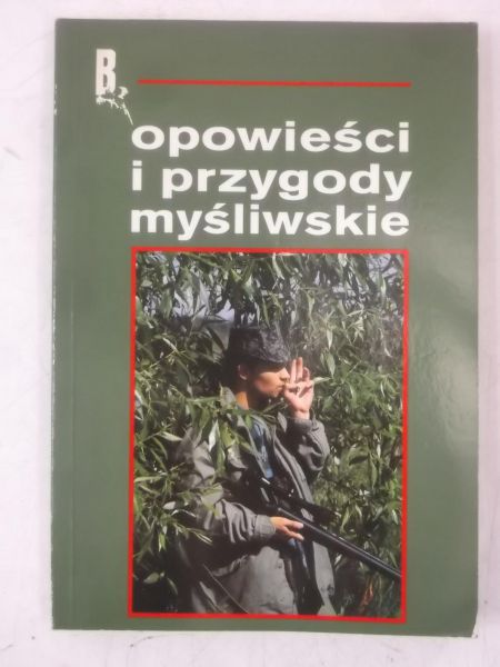 Opowieści i przygody myśliwskie