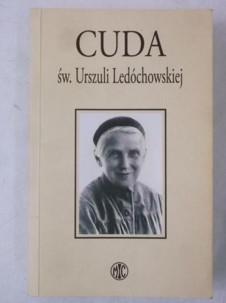 Cuda św. Urszuli Ledóchowskiej