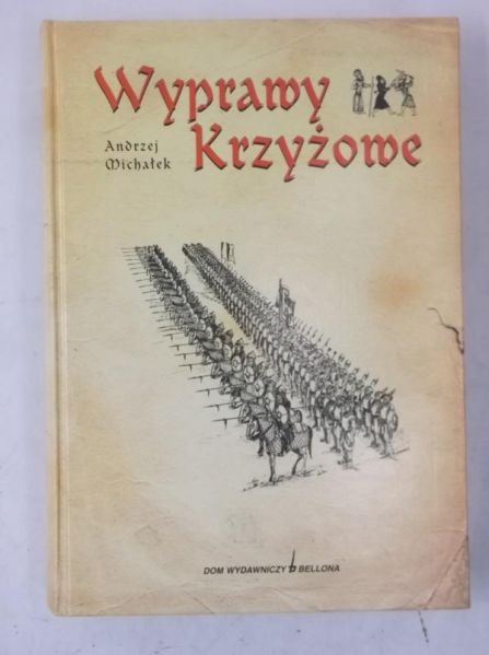 Michałek Andrzej - Wyprawy Krzyżowe