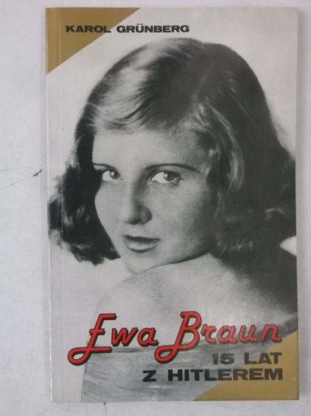 Ewa Braun. 15 lat z Hitlerem