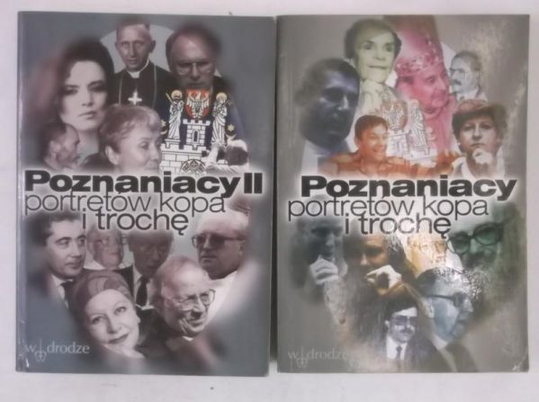 Poznaniacy. Portretów kopa i trochę, tom I i II