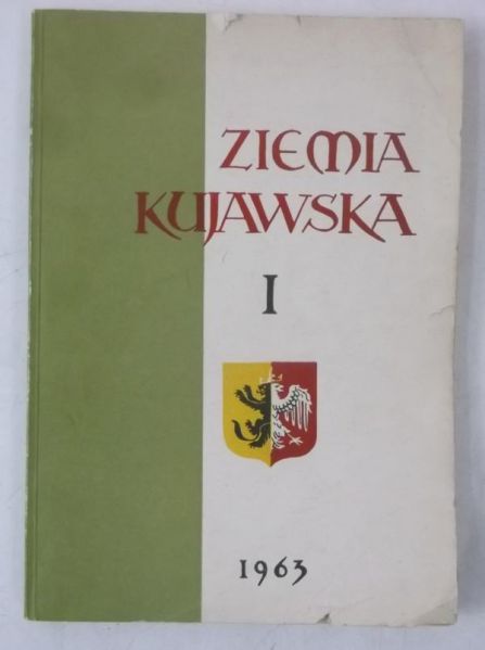 Ziemia Kujawska, tom I