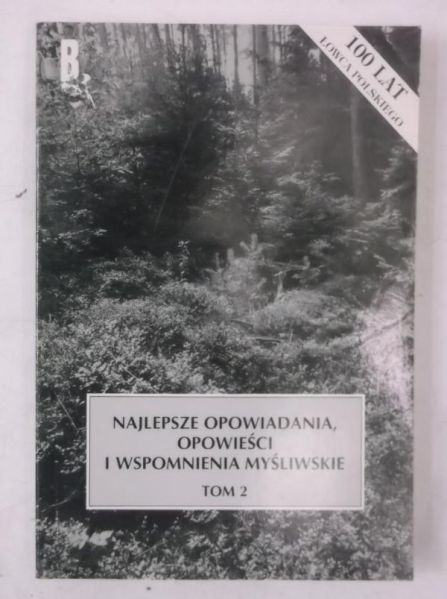 Najlepsze opowiadania, opowieści i wspomnienia myśliwskie