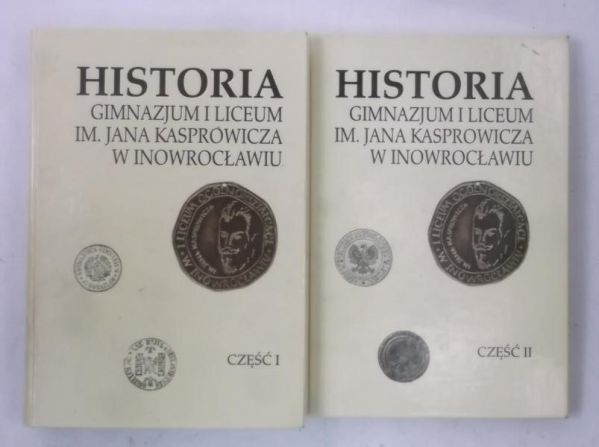 Historia Gimnazjum i Liceum im. Jana Kasprowicza w Inowrocławiu, Część I-II
