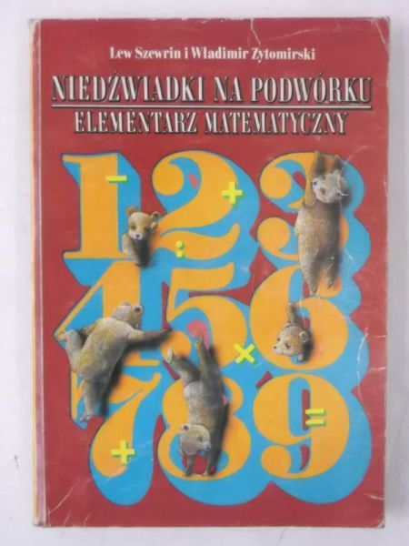 Niedźwiadki na podwórku. Elementarz matematyczny