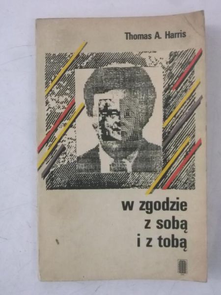 Harris Thomas A. - W zgodzie z sobą i z tobą