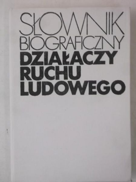 Słownik biograficzny działaczy ruchu ludowego