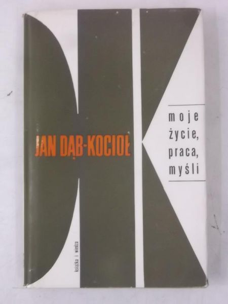 Moje życie, praca, myśli
