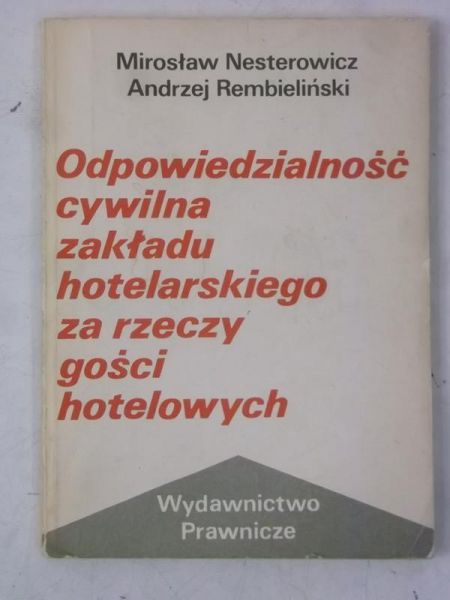 Odpowiedzialność cywilna zakładu hotelarskiego za rzeczy gości hotelowych