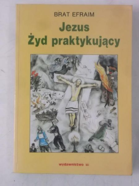 Brat Efraim - Jezus Żyd praktykujący