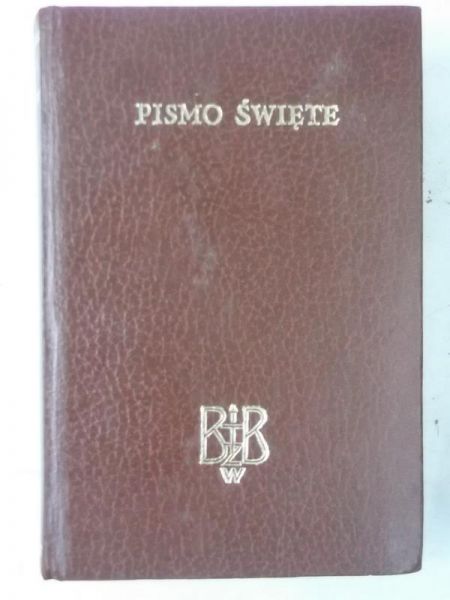 Biblia to jest Pismo Święte Starego i Nowego Testamentu