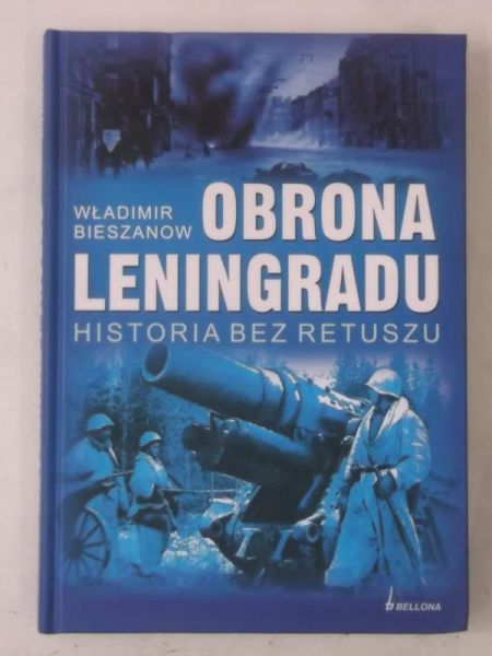 Bieszanow Władimir - Obrona Leningradu. Historia bez retuszu, Nowa