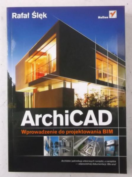 ArchiCAD . Wprowadzenie do projektowania BIM + CD