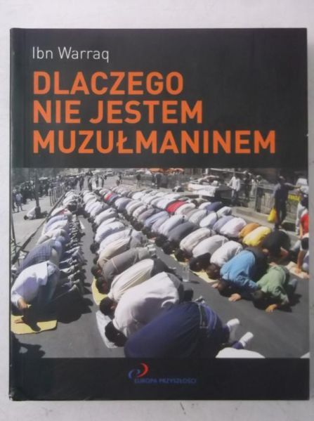 Dlaczego nie jestem Muzułmaninem