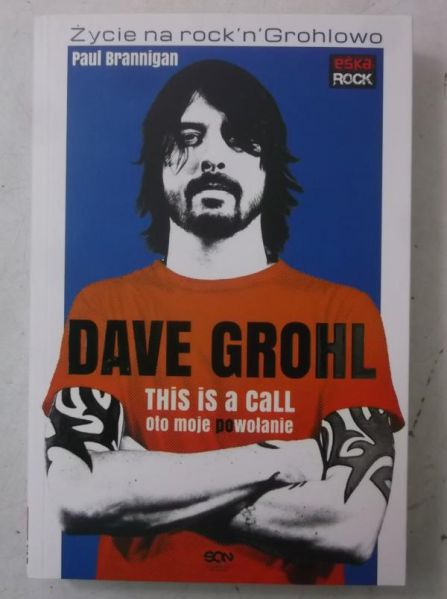 Brannigan Paul - Dave Grohl: Oto moje powołanie