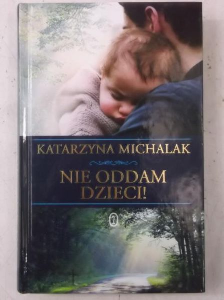 Nie oddam dzieci!, Nowa