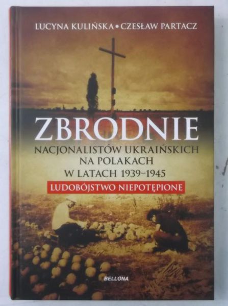 Zbrodnie nacjonalistów ukraińskich na polakach w latach 1939-1945