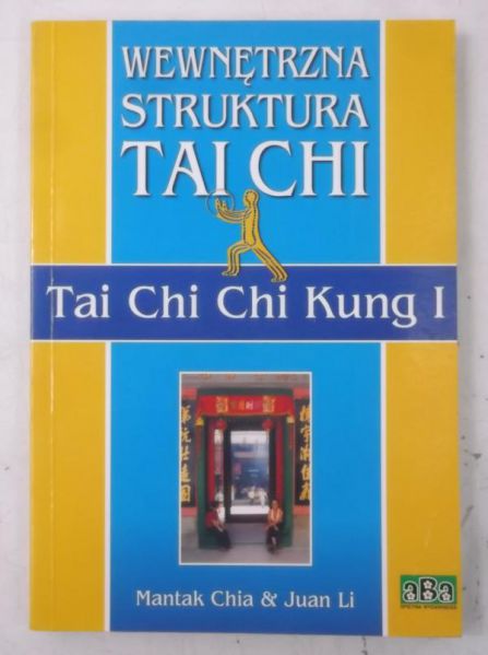 Wewnętrzna struktura Tai Chi . Tai Chi Chi Kung I