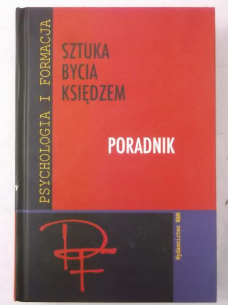 Józef Augustyn (red.) - Sztuka bycia księdzem