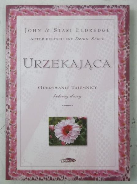 Urzekająca. Odkrywanie tajemnicy kobiecej duszy