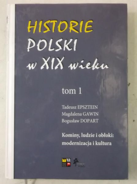 Epsztein Tadeusz - Historie Polski w XIX wieku, Tom I