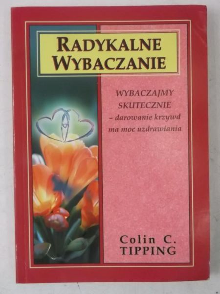 Radykalne wybaczanie